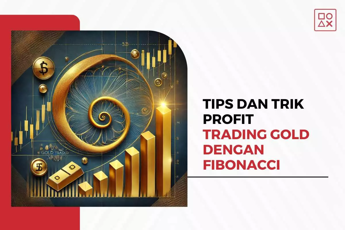 Tips dan Trik Meningkatkan Profit Trading Gold dengan Fibonacci