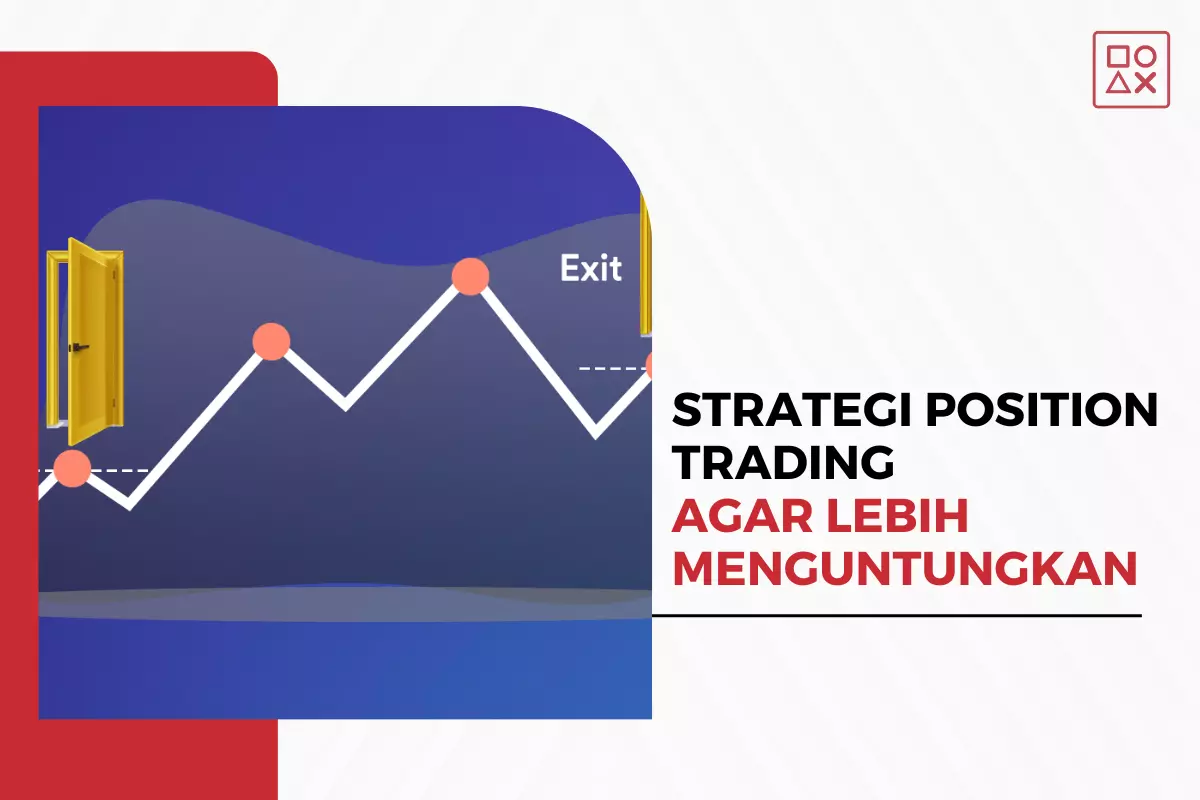 Strategi Sederhana Position Trading agar Lebih Menguntungkan